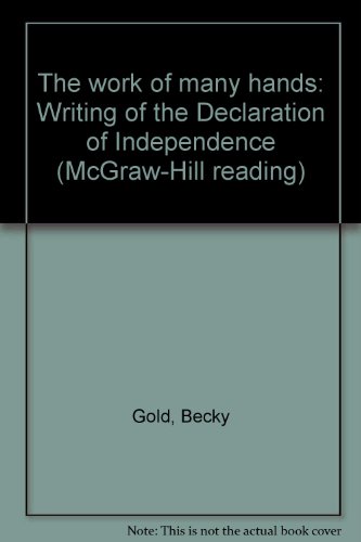 Imagen de archivo de The work of many hands: Writing of the Declaration of Independence (McGraw-Hill reading) a la venta por Wonder Book