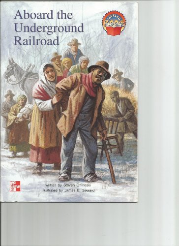 Imagen de archivo de Aboard the underground railroad (McGraw-Hill reading) a la venta por Better World Books