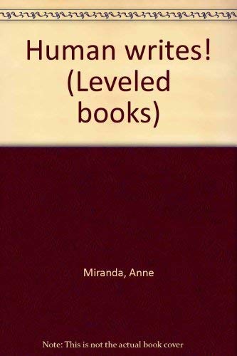9780021852703: Human writes! (Leveled books)