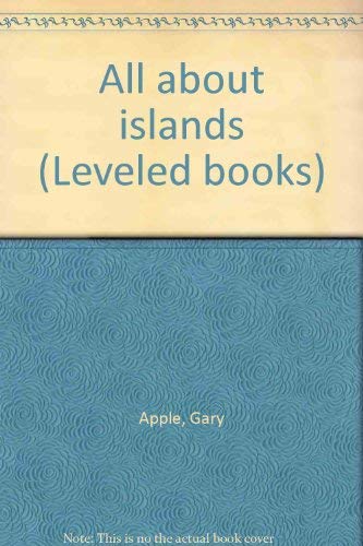 Imagen de archivo de All about islands (Leveled books) a la venta por SecondSale