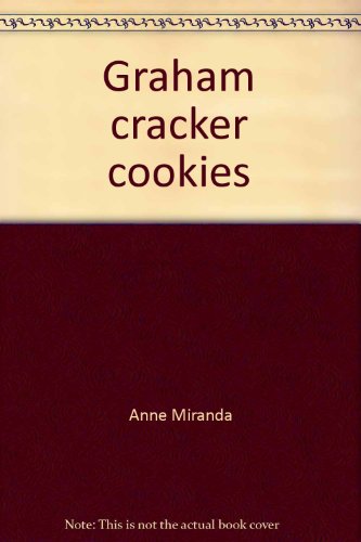 9780021853779: Graham cracker cookies (McGraw-Hill reading : leveled books)