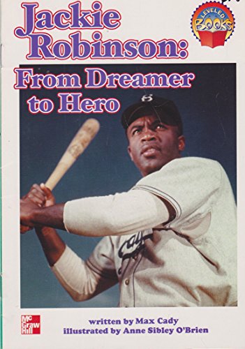 Stock image for Jackie Robinson: From dreamer to hero (McGraw-Hill reading : leveled books) for sale by BooksRun