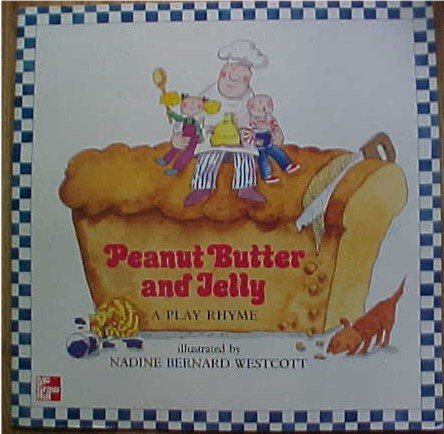 9780021854189: Peanut Butter and Jelly A Play Rhyme big book (15 X 15 inches)