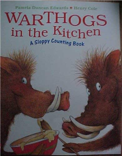 Stock image for Warthogs in the Kitchen A Sloppy Counting Book Kindergarten Level big book (15inches X 18 inches) for sale by BooksRun