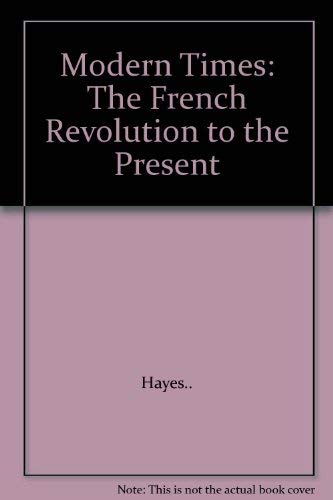 Stock image for Modern Times: The French Revolution to the Present (Mainstreams of Civilization) for sale by SecondSale