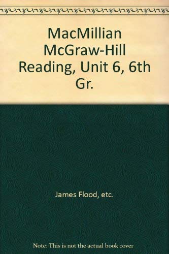 Stock image for MacMillian McGraw-Hill Reading, Unit 6, 6th Gr. [Teacher's Edition] [Spiral. for sale by Nationwide_Text