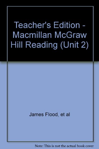 Imagen de archivo de Teacher's Edition - Macmillan McGraw Hill Reading (Unit 2) a la venta por BookHolders