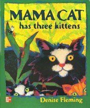 Mama Cat has three kittens [Big Book] (9780021920921) by Denise Fleming