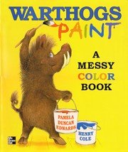 Warthogs Paint a Messy Color Book [Big Book] (9780021921041) by Pamela Duncan Edwards