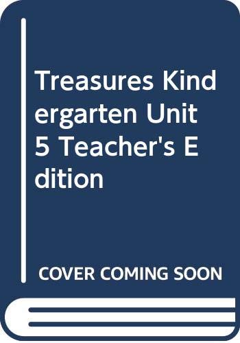 9780021921843: Treasures Kindergarten Unit 5 Teacher's Edition