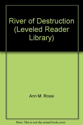 9780021934331: River of Destruction (Leveled Reader Library)