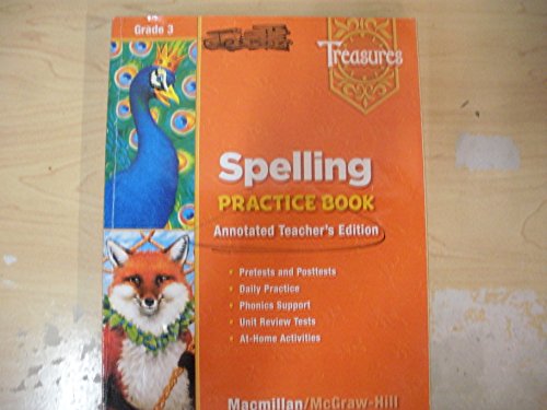 Stock image for Treasures Grade 3, Spelling Practice Book, Annotated Teacher's Edition ; 9780021936427 ; 0021936420 for sale by APlus Textbooks