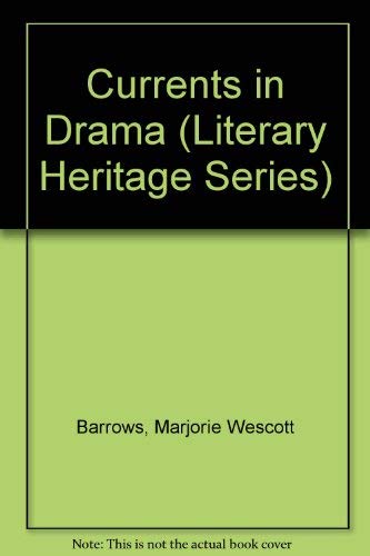 Imagen de archivo de Currents in Drama (Literary Heritage Series) a la venta por ThriftBooks-Atlanta