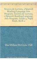 Tesoros de lectura, A Spanish Reading/Language Arts Program, Grade 3, Student Book, Book 2 (ELEMENTARY READING TREASURES) (Spanish Edition) (9780021991242) by McGraw-Hill Education