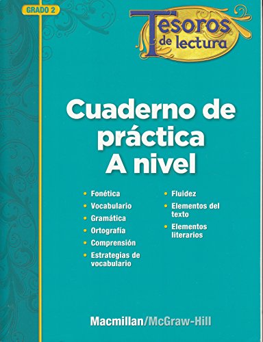 Stock image for Tesoros De Lectura, A Spanish Reading/Language Arts Program, Grade 2, Practice Book, Student Edition ; 9780021998999 ; 002199899X for sale by APlus Textbooks