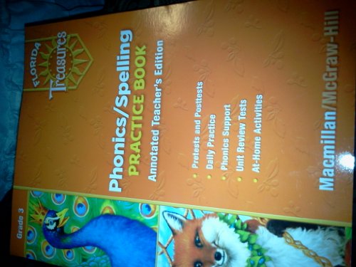 Stock image for Florida Treasures Phonics/Spelling Practice Book (Annotated Teacher's Edition, Grade 3) ; 9780022007928 ; 002200792X for sale by APlus Textbooks