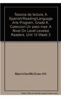 Tesoros de lectura, A Spanish/Reading/Language Arts Program, Grade K, Coleccion Un paso mas: A Nivel On Level Leveled Readers, Unit 10 Week 3 (ELEMENTARY READING TREASURES) (Spanish Edition) (9780022057466) by McGraw-Hill Education