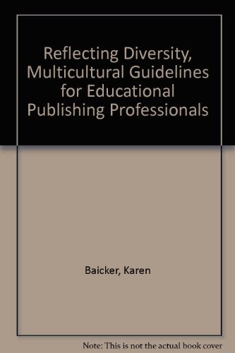Stock image for Reflecting Diversity, Multicultural Guidelines for Educational Publishing Professionals for sale by The Maryland Book Bank