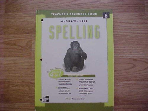 Stock image for McGraw-Hill Spelling, Grade 6: Teacher's Resource Book With Answer Keys (Four Books In One) Grade 6 (1998 Copyright) for sale by ~Bookworksonline~
