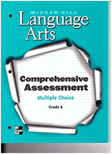 Imagen de archivo de McGraw-Hill Language Arts, Grade 6: Student Comprehensive Assessment, Multiple Choice (2005 Copyright) a la venta por ~Bookworksonline~