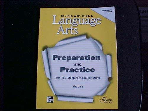 Preparation and Practice for ITBS, Stanford 9, and TerraNova, Grade 1, Teacher's Edition (McGraw-Hill Language Arts) (9780022449414) by The Princeton Review