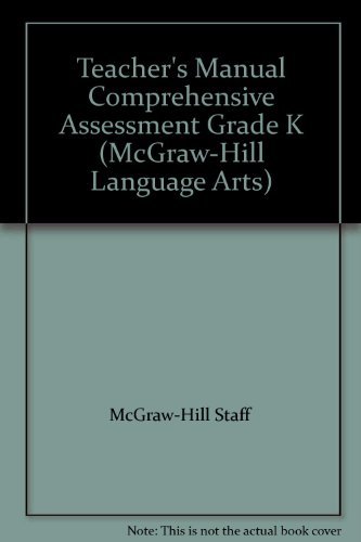 Imagen de archivo de McGraw-Hill Language Arts Comprehensive Assessment Gr K Teacher's Manual a la venta por Old Friends Books