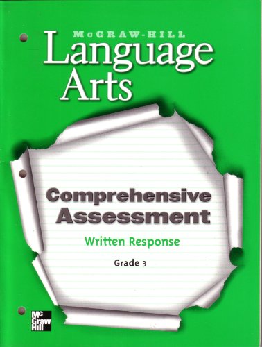 Imagen de archivo de MCGRAW HILL LANGUAGE ARTS, COMPREHENSIVE ASSESSMENT WRITTEN RESPONSE a la venta por mixedbag