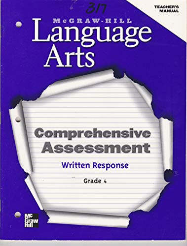 Imagen de archivo de McGraw-Hill Language Arts: Comprehensive Assessment: written Response: Grade 4: Teacher's Manual a la venta por Nationwide_Text