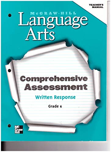 Imagen de archivo de McGraw-Hill Language Arts Comprehensive Assessment Written Response Teacher's Ed Gr 6 a la venta por Old Friends Books