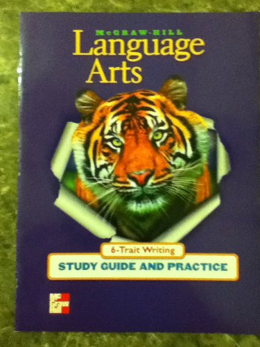 Stock image for McGraw-Hill Language Arts, Grade 4: Student 6-Trait Writing Study Guide And Practice (2004 Copyright) for sale by ~Bookworksonline~