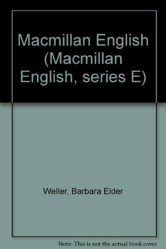 Macmillan English (Macmillan English, series E) (9780022464608) by Weller, Barbara Elder
