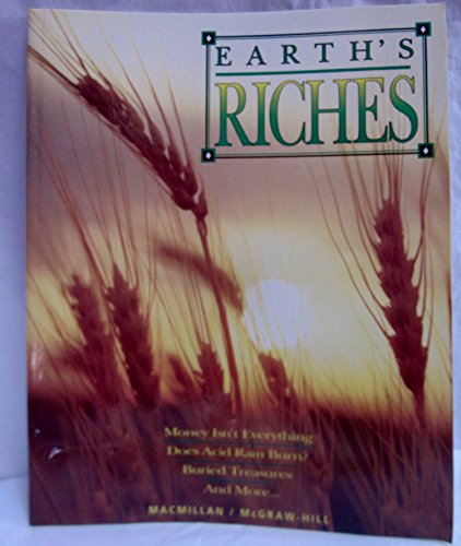 Earths Riches: Gr 5. Unit 29. (9780022742799) by Macmillan.