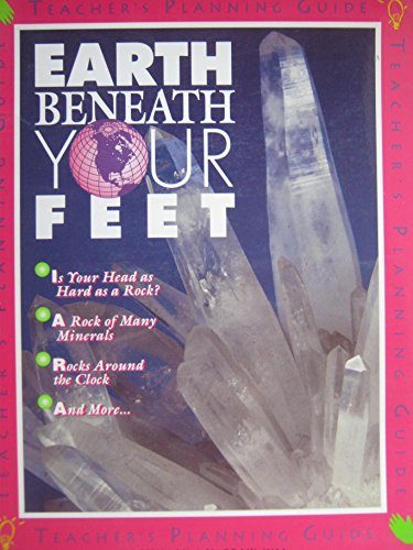 9780022743055: Earth Beneath Your Feet: Teacher Guide. Gr 3. Unit 12.