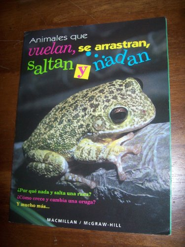 9780022752606: Animales que Vuelan, se arrastran,Saltan y nadan