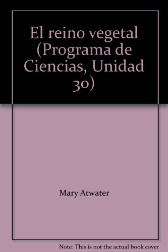 El reino vegetal (Programa de Ciencias, Unidad 30) (9780022752880) by [???]