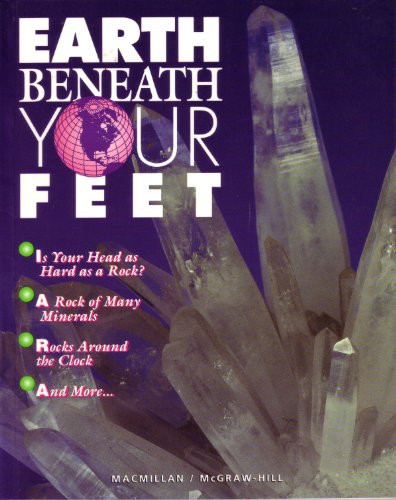 9780022761127: Earth Beneath Your Feet: Student Book Gr 3.