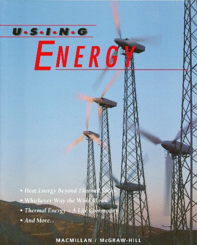 9780022761424: Using Energy Unit 42 Macmillan McGraw-Hill Science grade 8 (Science Turns Minds On)