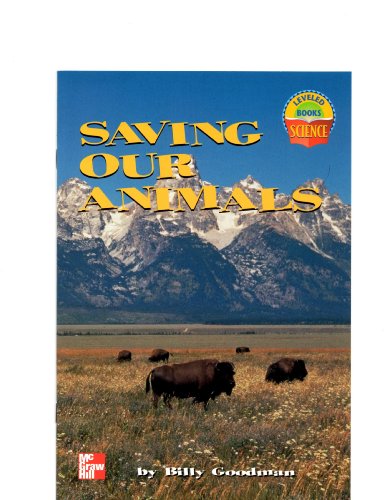 Imagen de archivo de Saving Our Animals (Mcgraw Hill Leveled Science Book) a la venta por Once Upon A Time Books