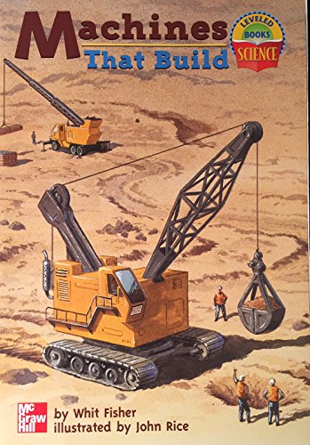 9780022785253: Machines That Build (Leveled Books)