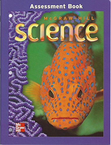 Assessment Book (McGraw-Hill Science, Grade 4) - McGraw-Hill