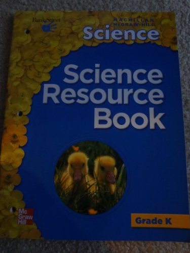 Beispielbild fr Science Resource Book (Macmillan McGraw-Hill Science, Grade K) zum Verkauf von The Book Cellar, LLC