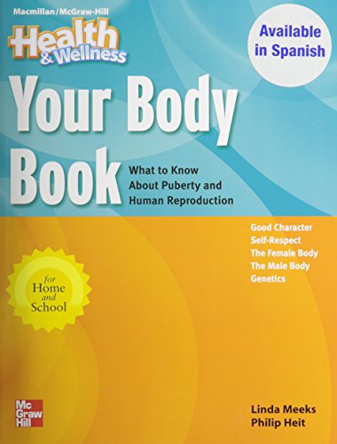 Imagen de archivo de Your Body Book: What to Know about Puberty and Human Reproduction (MacMillan/McGraw-Hill Health & Wellness) a la venta por Orion Tech