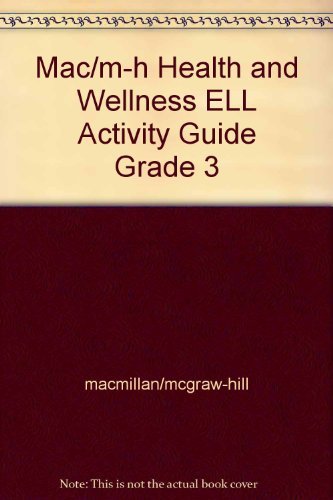 Beispielbild fr Mac/m-h Health and Wellness ELL Activity Guide Grade 3 zum Verkauf von HPB-Red