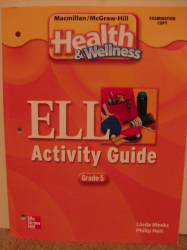 Stock image for ELL Activity Guide (Macmillan/McGraw-Hill Health & Wellness, Grade 5) for sale by Nationwide_Text