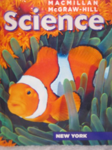 Stock image for Macmillan McGraw Hill Science Grade 4 New York Edition (Science: A Closer Look) for sale by BooksRun