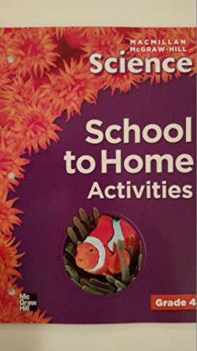Beispielbild fr School To Home Activities (Macmillan Mcgraw-Hill Science, Grade 4) ; 9780022819781 ; 0022819789 zum Verkauf von APlus Textbooks