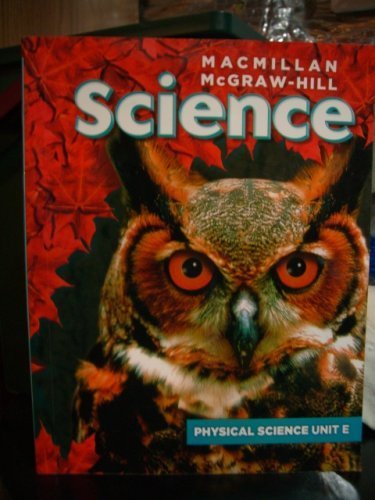 Beispielbild fr Macmillan Mcgraw Hill Science. Physical Science Unit E zum Verkauf von Allied Book Company Inc.