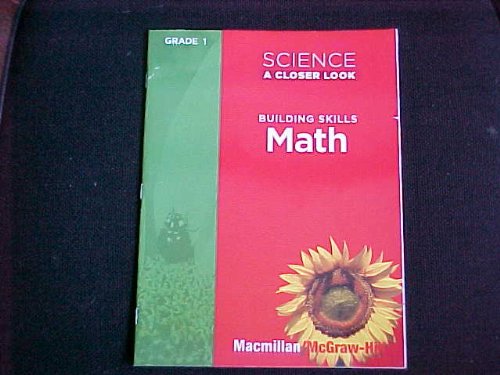 Imagen de archivo de Science, a Closer Look Grade 1, Building Skills: Math a la venta por Better World Books