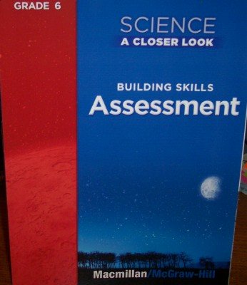 Stock image for Assessment, Grade 6 Science (A Closer Look, Teacher Edition) for sale by Hippo Books