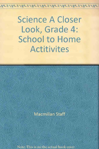 Imagen de archivo de Science, a Closer Look, Grade 4, School to Home Activities a la venta por Better World Books